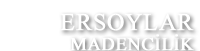 ERSOYLAR MADENCİLİK